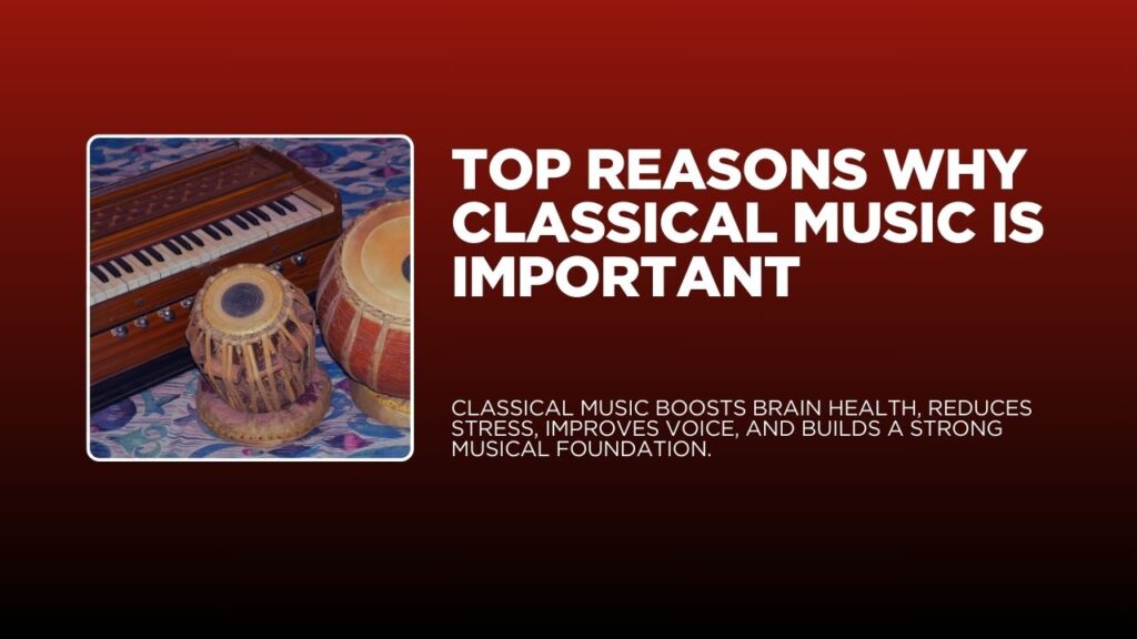 Top 15 Reasons Why Classical Music Is Important to Learn