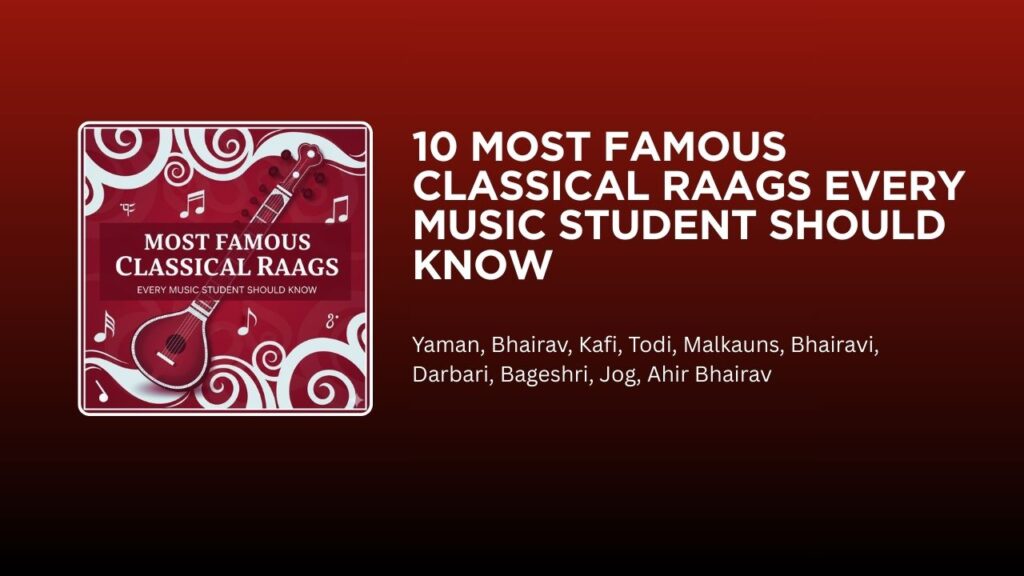 Famous Classical Raags