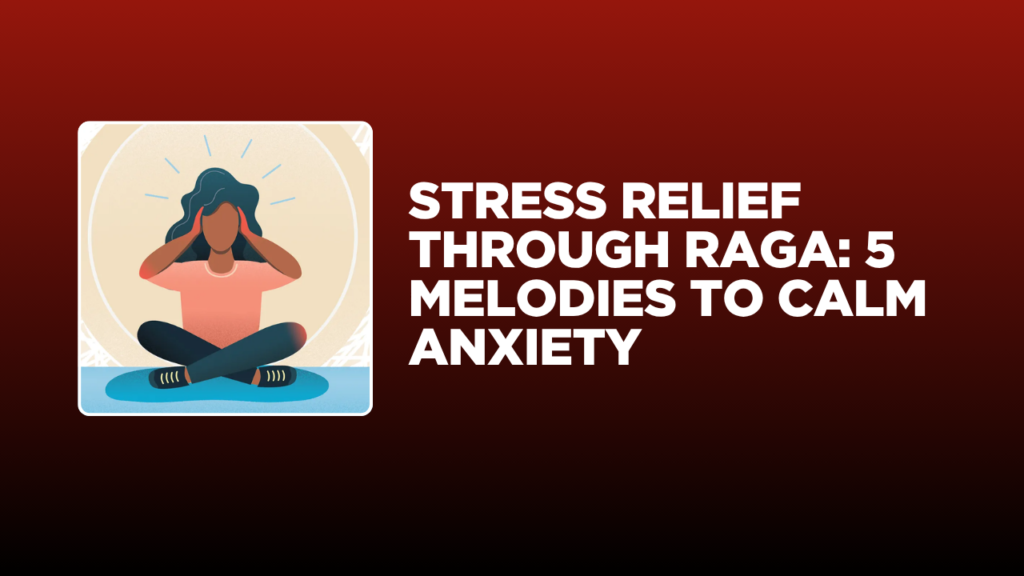 Stress Releasing Raga