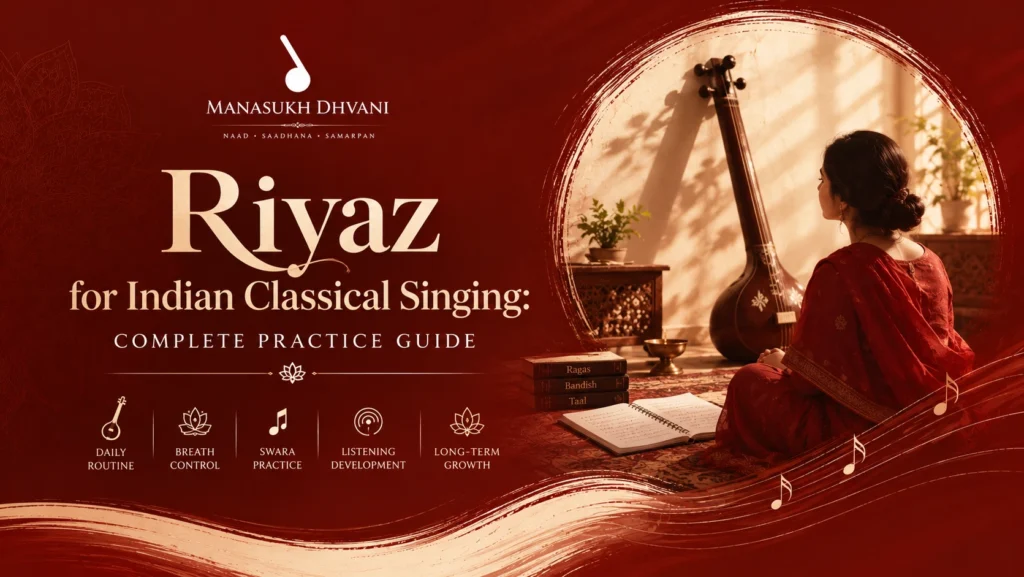 Riyaz for Indian classical singing practice guide featuring a classical singer practicing beside a tanpura, with music notes, raga books, and Manasukh Dhvani branding in a deep maroon and cream design.
